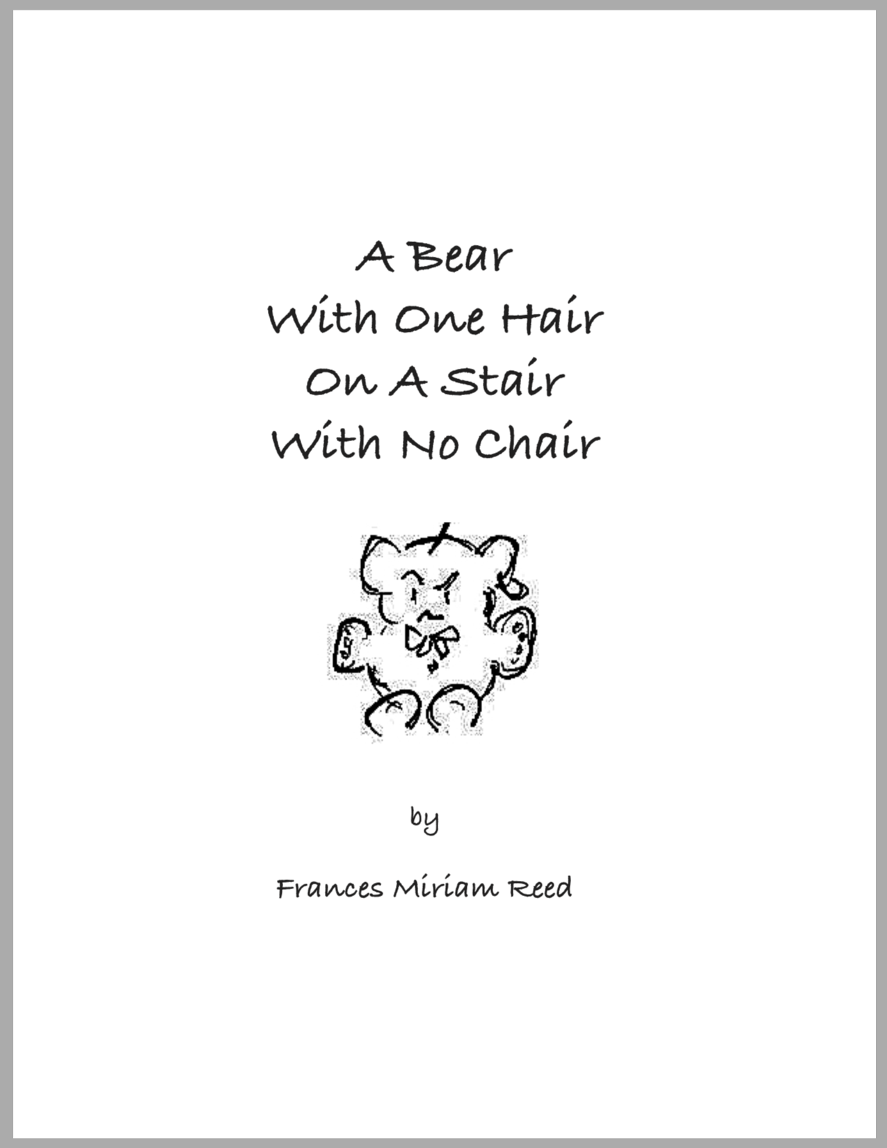 A Bear with One Hair On a Stair With No Chair - Miriam Reed